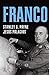 Franco. Una biografía personal y política.