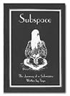 Subspace: The Jou...