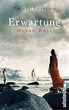 Ocean Rose. Erwartung by Tricia Rayburn