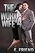 The Work Wife 4