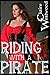 Riding With a Pirate: Wild Seas Pirate Erotica (The Pirates' Deal Book 2)