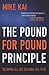 The Pound for Pound Principle
