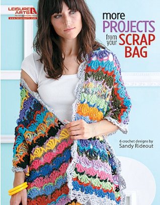 More Projects from Your Scrap Bag (Kindle Edition)