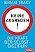 Keine Ausreden! by Brian Tracy