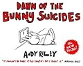Dawn of the Bunny Suicides