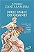 Sulle spalle dei giganti. Le grandi verità della fede meditate e vissute con i Padri della Chiesa (Italian Edition)