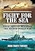 Fight for the Sea: Naval Ad...