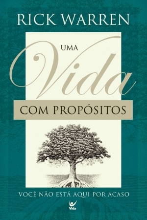 Uma vida com propósito: você não está aqui por acaso