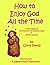 How to Enjoy God All the Time: A Child's Version of the Practice of the Presence of God