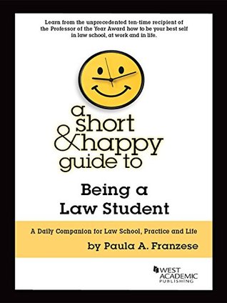 A Short and Happy Guide to Being a Law Student (Short and Happy Series)