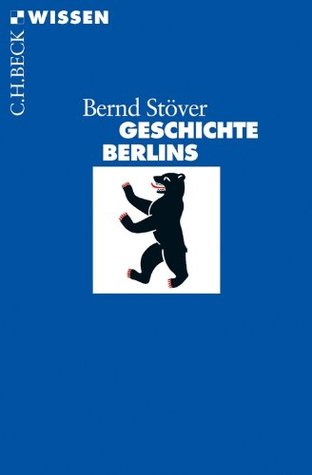 Geschichte Berlins (Beck'sche Reihe)