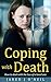Coping with Death-How to Deal with the Loss of a Loved One