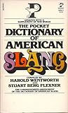 The Pocket Dictionary of American Slang by Harold Wentworth