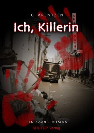 2098 - Ich, Killerin (German Edition)