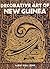 Decorative Art of New Guinea