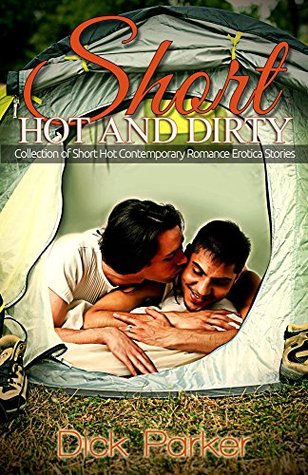 Short, Hot and Dirty Collection (Kindle Edition)