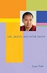 Life, Death and After Death: With an Introductory Teaching by Lama Zopa Rinpoche