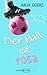 Der Ball ist rosa by Anja Goerz