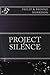 Project Silence