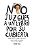 No juzgues a un libro por su cubierta. Refranes y anti-refran... by Alejandro Magallanes