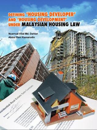 Defining ‘Housing Developer’ And ‘Housing Development’ Under Malaysian Housing Law