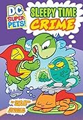 DC Super-Pets: Sleepy Time Crime