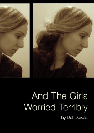 And The Girls Worried Terribly (Paperback)