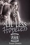 A Lil' Less Hopeless by Tara Oakes