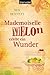 Mademoiselle Melon erlebt ein Wunder by Ben Bennett