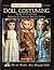 Doll Costuming How to Costume French & German Bisque Dolls