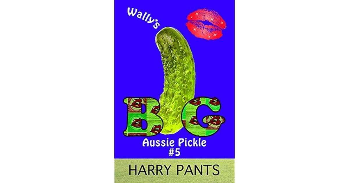 Wally's Big Aussie Pickle Episode 5 by Harry Pants