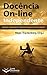 Docência On-line Independente: Novos horizontes profissionais na Educação (Portuguese Edition)