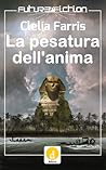La pesatura dell'anima by Clelia Farris