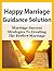 Happy Marriage Guidance Solution: Marriage Success Strategies To Creating The Perfect Marriage (Marriage Guidance, Happy Marriage, Perfect Marriage, Marriage ... Success, Marriage Tips, Save Your Marriage)