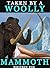 Taken By A Woolly Mammoth