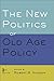 The New Politics of Old Age Policy by Robert B. Hudson