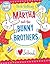 I Heart School: A Joyful Children's Story of Friendship and the First Day of Kindergarten (Martha and the Bunny Brothers)