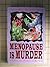 The Ladies' Killing Circle: Menopause Is Murder