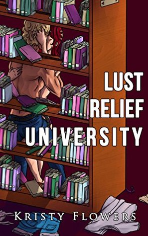 Lust Relief University (University/College Erotica)