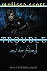 Trouble and Her F...