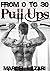 From 0 to 30 Pull Ups: Guide on reaching 30 pull ups