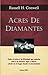Acres de Diamantes by Russell H. Conwell Acres de Diamantes by Russell H. Conwell
