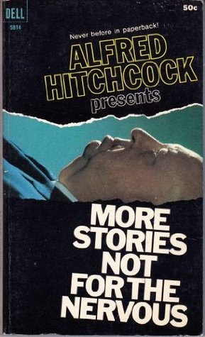 Alfred Hitchcock Presents: More Stories Not for the Nervous