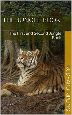 The Jungle Book: The First and Second Jungle Book