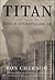 Titan  by Ron Chernow