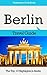 Berlin Travel Guide: The Top 10 Highlights in Berlin (Globetrotter Guide Books)