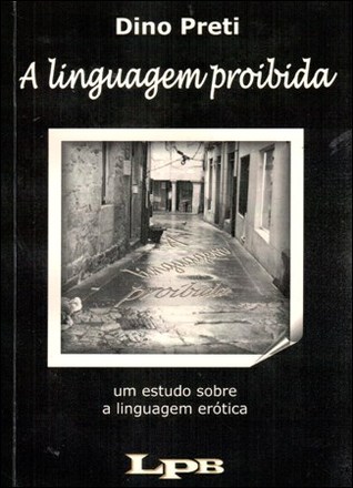 A Linguagem Proibida - Um Estudo Sobre a Linguagem Erótica (Paperback)