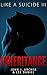 Inheritance (Like A Suicide...