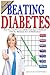 Beating Diabetes: How You Can Prevent and Reverse Type 2 Diabetes with the Minimum Use of Medications