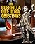 The Guerrilla Guide to Trial Objections (The Guerrilla Guide to the Law Book 6)